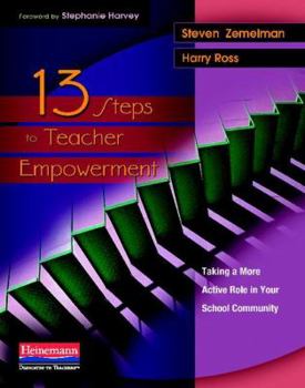 Paperback 13 Steps to Teacher Empowerment: Taking a More Active Role in Your School Community Book