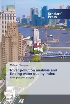 Paperback River pollution analysis and finding water quality index Book