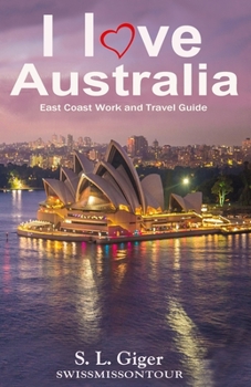 Paperback I love East Coast Australia: East Coast Australia Work and Travel Guide Book