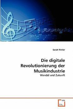 Paperback Die digitale Revolutionierung der Musikindustrie [German] Book