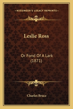 Paperback Leslie Ross: Or Fond Of A Lark (1871) Book