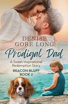 Paperback Prodigal Dad: A Sweet Inspirational Beacon Redemption Story Book