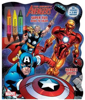 Paperback The Mighty Avengers: Heroes Unite! Super Fun Book to Color [With Crayons] Book