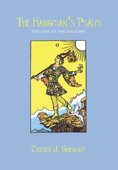 Hardcover The Hangman's Psalm: The Girl at the Gallows Book