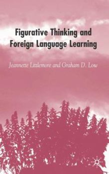 Hardcover Figurative Thinking and Foreign Language Learning Book