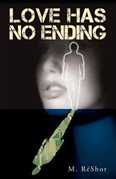 Paperback Love Has No Ending: ﻿﻿An M. RéShor Novel Book