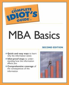 Paperback The Complete Idiot's Guide to MBA Basics, 2nd Edition Book