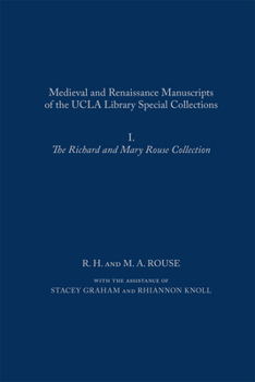 Hardcover Medieval and Renaissance Manuscripts of the UCLA Library Special Collections: I. the Richard and Mary Rouse Collection, 472 Book