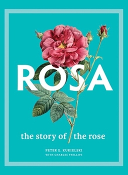 Hardcover Rosa: The Story of the Rose Book