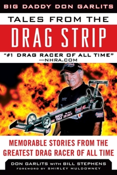 Hardcover Tales from the Drag Strip: Memorable Stories from the Greatest Drag Racer of All Time Book
