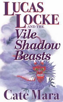 Paperback Lucas Locke and The Vile Shadow Beasts Book