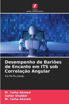 Paperback Desempenho de Bariões de Encanto em ITS sob Correlação Angular [Portuguese] Book