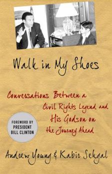 Hardcover Walk in My Shoes: Conversations Between a Civil Rights Legend and His Godson on the Journey Ahead Book