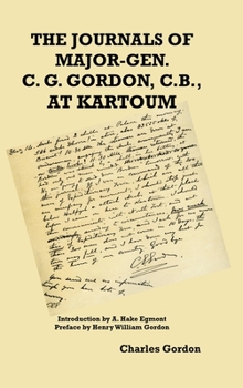 Hardcover The Journals of Major-Gen. C. G. Gordon, C.B., At Kartoum Book