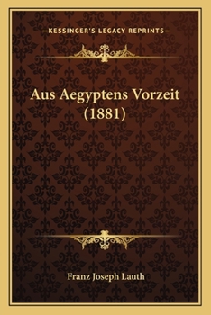 Paperback Aus Aegyptens Vorzeit (1881) [German] Book