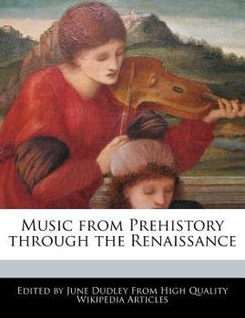 Music from Prehistory Through the Renaissance