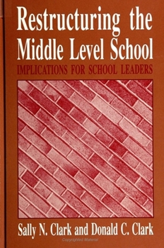 Paperback Restructuring the Middle Level School: Implications for School Leaders Book