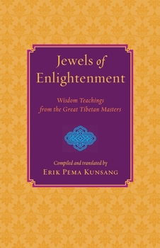 Paperback Jewels of Enlightenment: Wisdom Teachings from the Great Tibetan Masters Book