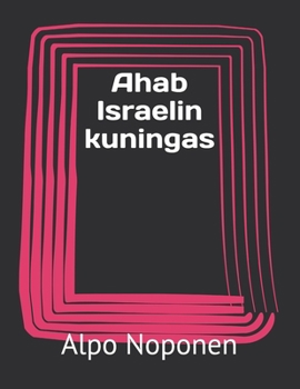 Ahab Israelin kuningas