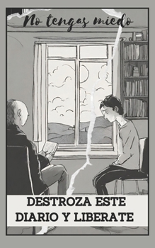 Destroza este libro y libérate: No tengas miedo (Spanish Edition) B0CMRN5XV1 Book Cover