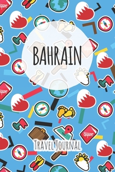 Bahrain Travel Journal: 6x9 Travel planner I Road trip planner I Dot grid journal I Travel notebook I Travel diary I Pocket journal I Gift for Backpacker