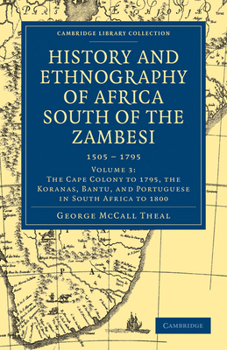 Paperback History and Ethnography of Africa South of the Zambesi, from the Settlement of the Portuguese at Sofala in September 1505 to the Conquest of the Cape Book