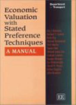 Economic Valuation With Stated Preference Techniques (In Association With the Dtlr and Defra)