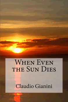 Paperback When Even the Sun Dies Book