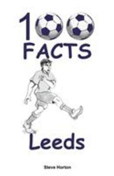 Paperback 100 Facts - Leeds Book
