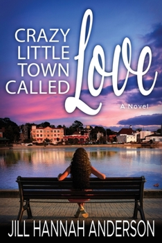 Crazy Little Town Called Love: The To-Hell-And-Back Club Series: Book Two
