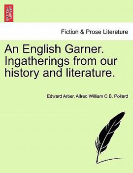 Paperback An English Garner. Ingatherings from our history and literature. Book