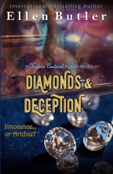 Diamonds and Deception : Karina Cardinal Mystery Book 3 - Book #3 of the Karina Cardinal Mystery