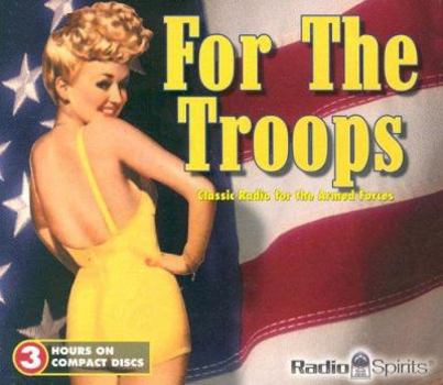 Audio CD For the Troops: Classic Radio for the Armed Forces Book