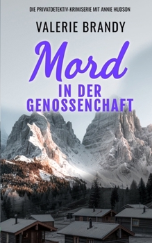 Mord in der Genossenschaft (Die Privatdetektiv-Krimiserie mit Annie Hudson) (German Edition)