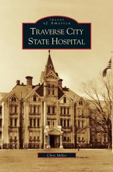 Hardcover Traverse City State Hospital Book