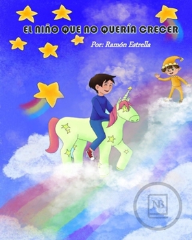 Paperback El niño que no quería crecer [Spanish] Book