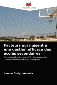 Paperback Facteurs qui nuisent à une gestion efficace des écoles secondaires [French] Book