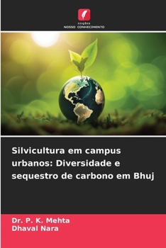 Paperback Silvicultura em campus urbanos: Diversidade e sequestro de carbono em Bhuj [Portuguese] Book