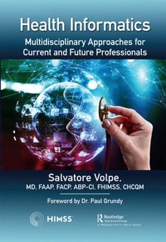 Hardcover Health Informatics: Multidisciplinary Approaches for Current and Future Professionals Book