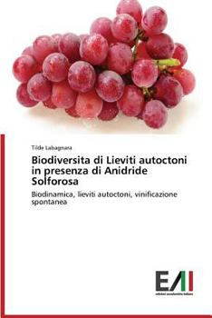 Paperback Biodiversita di Lieviti autoctoni in presenza di Anidride Solforosa [Italian] Book