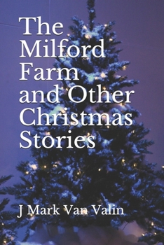 Paperback The Milford Farm and Other Christmas Stories Book