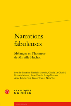 Paperback Narrations Fabuleuses: Melanges En l'Honneur de Mireille Huchon [French] Book