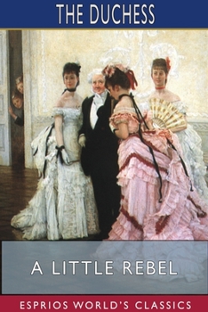 Paperback A Little Rebel (Esprios Classics) Book