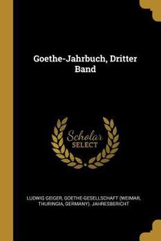 Paperback Goethe-Jahrbuch, Dritter Band [German] Book