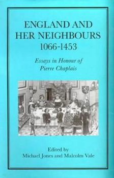 Hardcover England and Her Neighbours, 1066-1453 Book