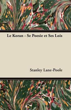 Paperback Le Koran - Se Poesie Et Ses Lois Book