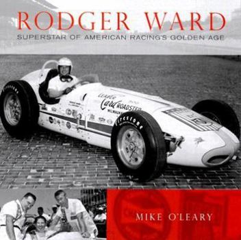 Hardcover Rodger Ward: Superstar of American Racing's Golden Age Book