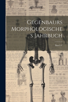 Paperback Gegenbaurs morphologisches Jahrbuch; Band 47 [German] Book