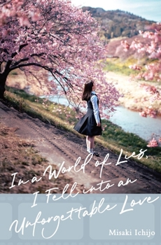 Hardcover In a World of Lies, I Fell Into an Unforgettable Love Book