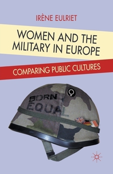 Paperback Women and the Military in Europe: Comparing Public Cultures Book